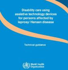Disability care using assistive technology devices for persons affected by leprosy/ Hansen disease – Technical guidance