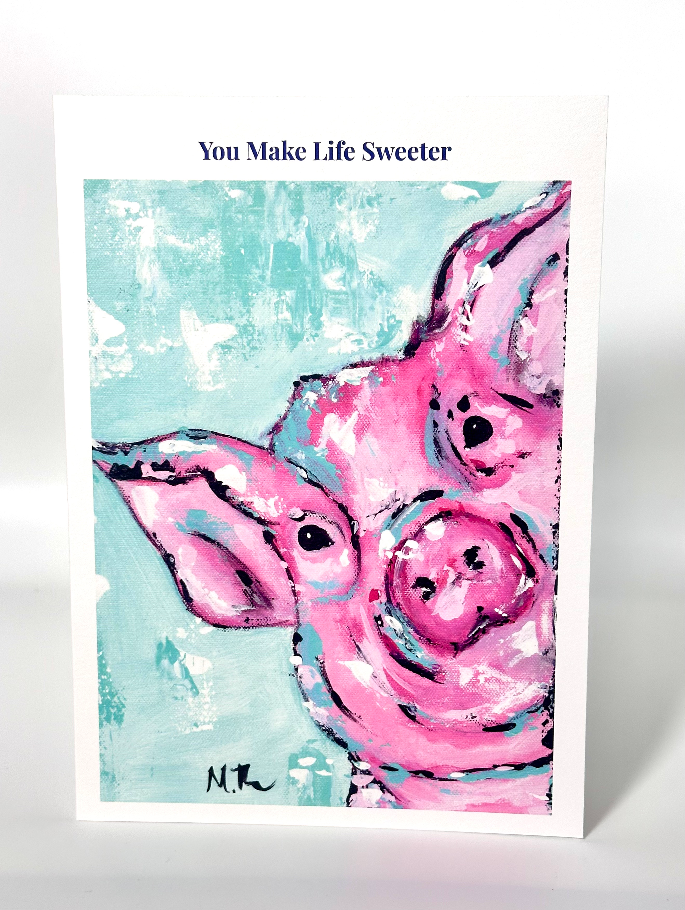You Make Life Sweeter - Note Card