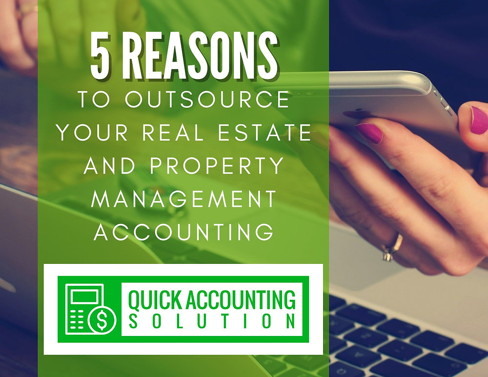 5 Reasons To Outsource Your Real Estate and Property Management Accounting