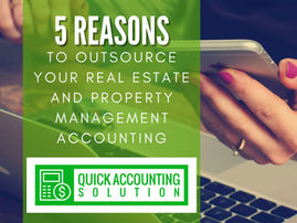 5 Reasons To Outsource Your Real Estate and Property Management Accounting