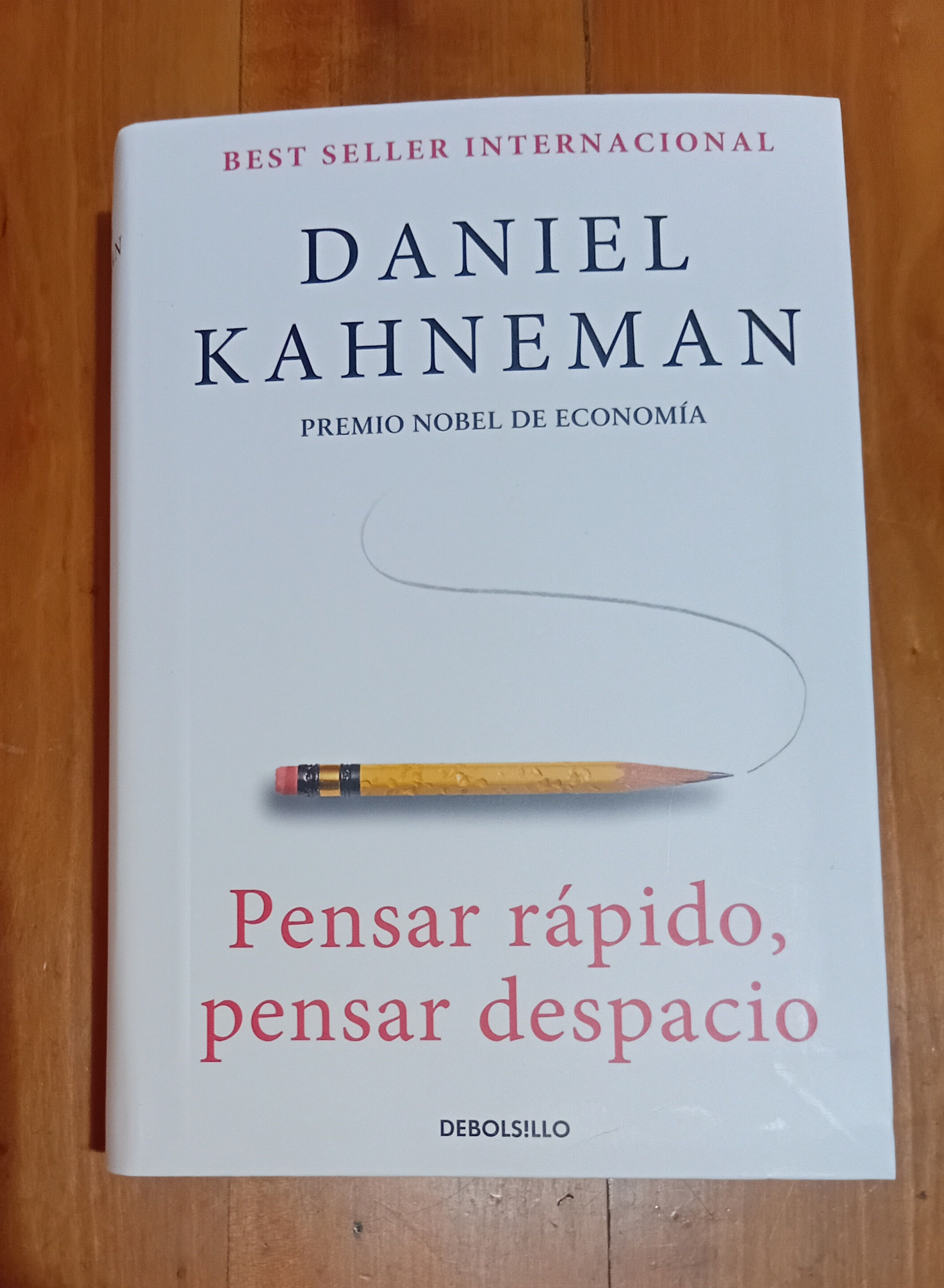 PENSAR RÁPIDO PENSAR DESPACIO | Daniel Kahneman | Debolsillo