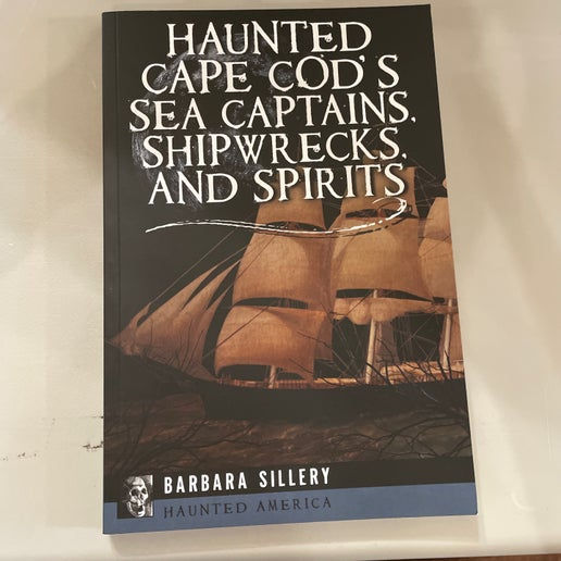 Haunted Cape Cod’s Sea Captains, Shipwrecks and Spirits