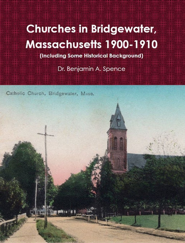 Churches In Bridgewater 1900 1910 Oldbridgewater