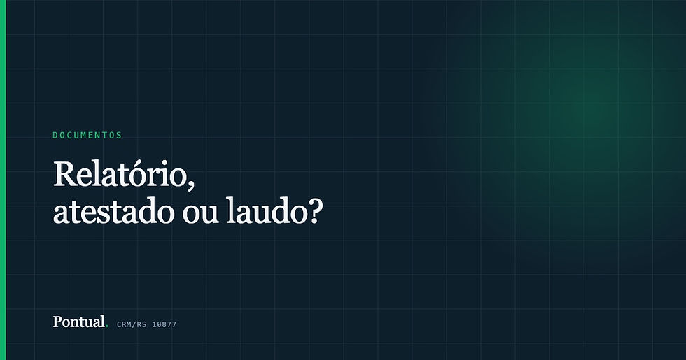 Relatório, atestado e laudo psiquiátrico: qual deles você precisa