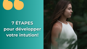 7 étapes pour développer votre intuition