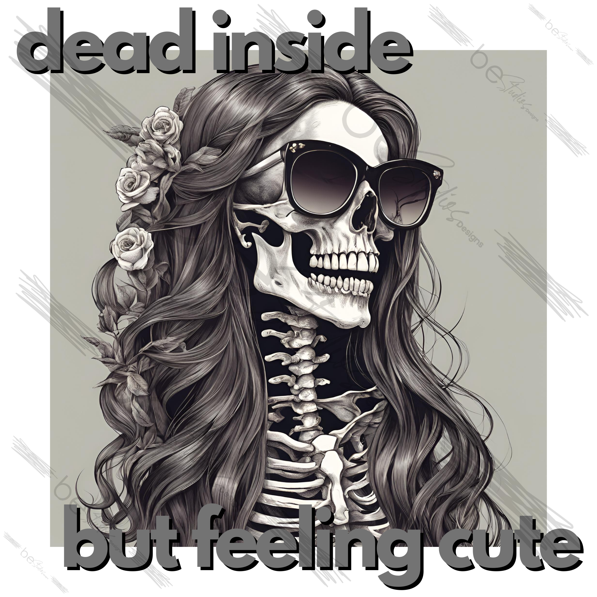 Dead Inside But Feeling Cute Digital Design