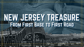 Text reads "New Jersey Treasure: From First Base to First Road" over a baseball, glove, and bridge. Blue and yellow tones dominate.