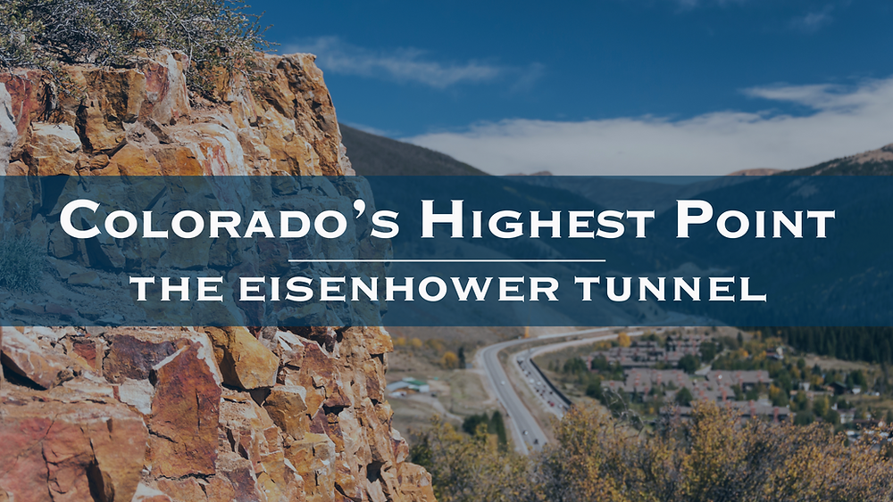 Colorado's Highest Point: The Eisenhower Tunnel