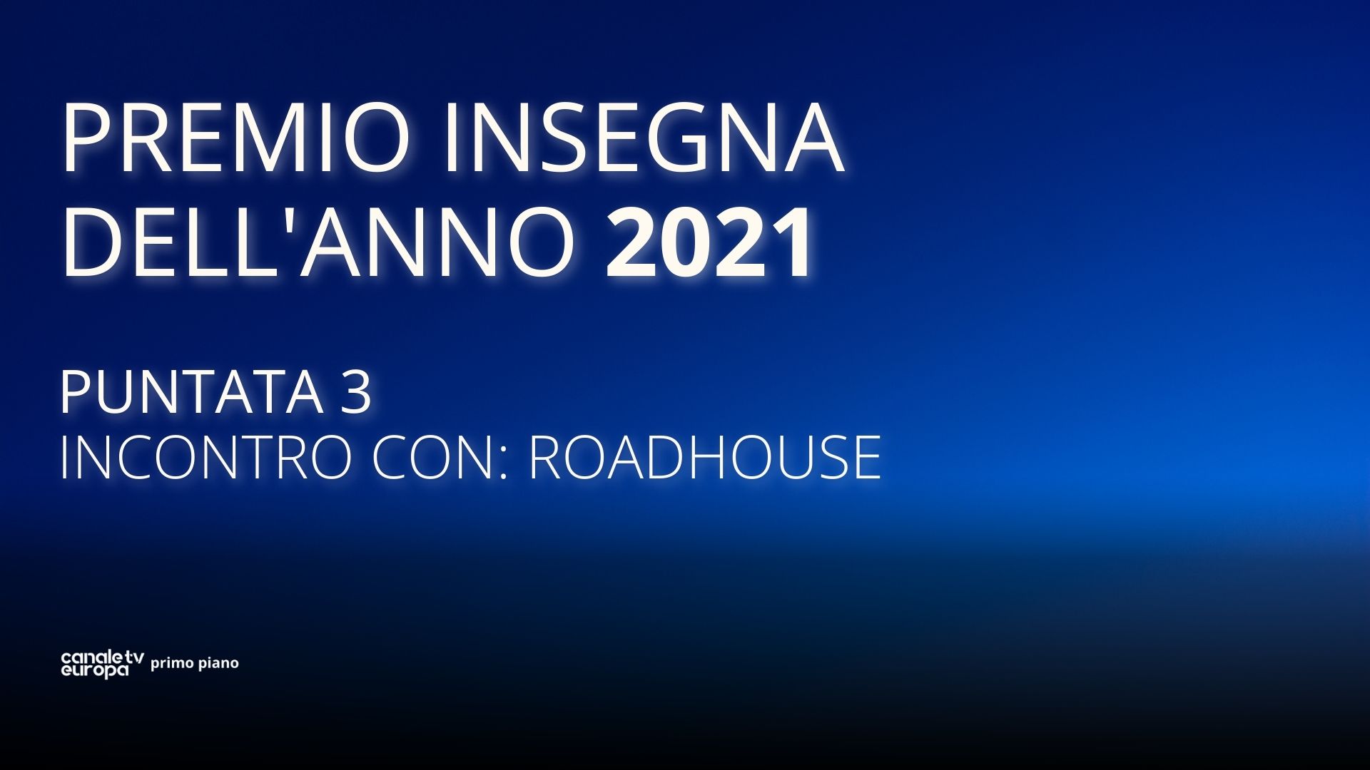 Premio insegna dell'anno: incontro con Roadhouse