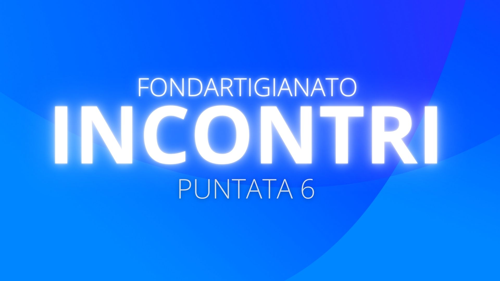 Fondartigianato Incontri - Puntata 6 - Intervista al Presidente Fabio Bezzi