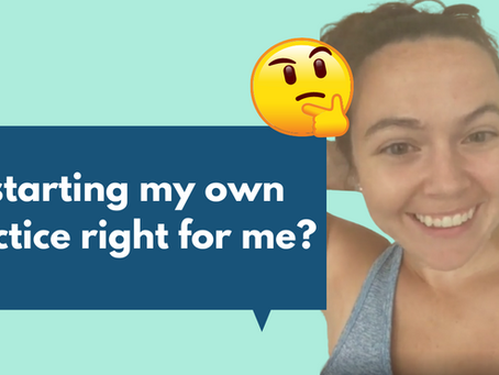 How Do I Know If Starting My Own Practice Is Right For Me?