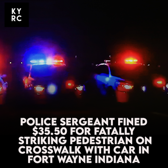 Police Sergeant Fined $35.50 For Fatally Striking Pedestrian On Crosswalk With Car In Indiana