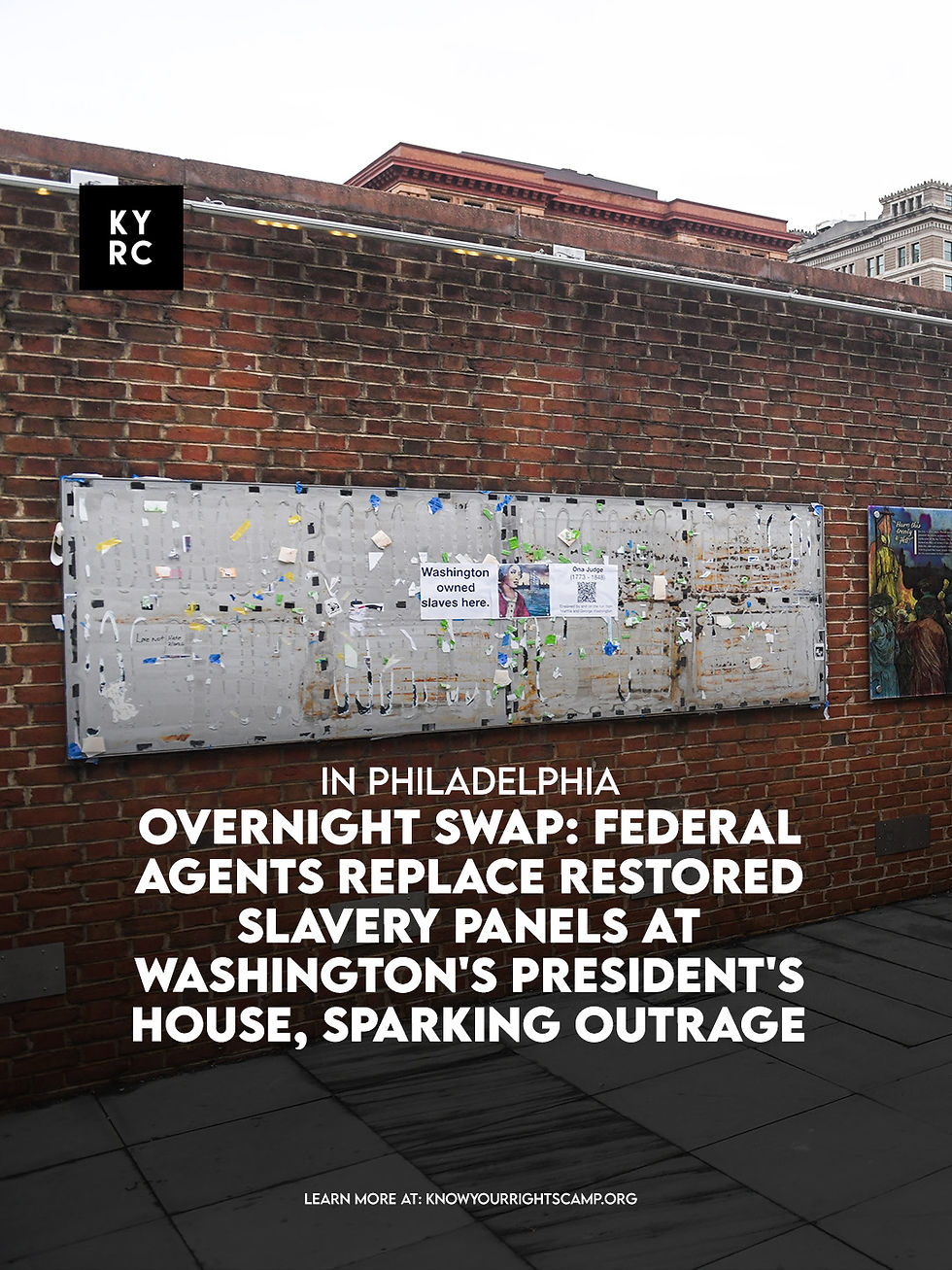 Overnight Swap: Federal Agents Replace Restored Slavery Panels at Washington's President's House, Sparking Outrage