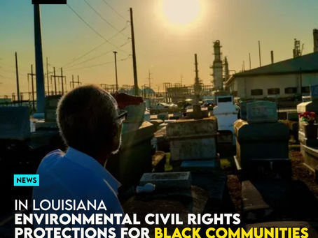 Environmental Civil Rights Protections For Black Communities In Louisiana Permanently Blocked By Court