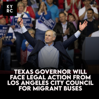 Texas Governor Will Face Legal Action From Los Angeles City Council For Migrant Buses