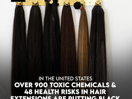 Over 900 Toxic Chemicals & 48 Health Risks In Hair Extensions Are Putting Black Women at Risk