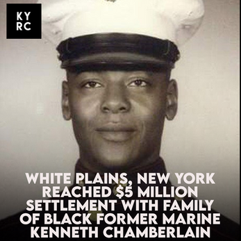 White Plains, New York Reached Settlement With Family Of Black Former Marine Kenneth Chamberlain