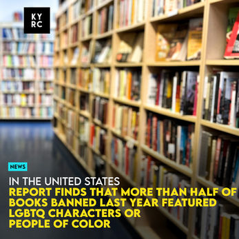 Report Finds That More Than Half Of Books Banned Last Year Featured LGBTQ Characters Or People Of Color 
