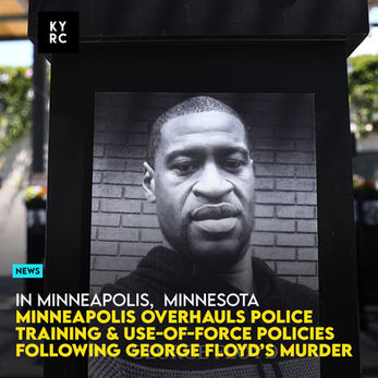 Minneapolis Overhauls Police Training & Use-Of-Force Policies Following George Floyd’s Murder 
