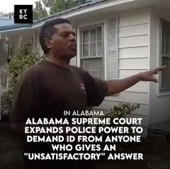 Alabama Supreme Court Expands Police Power to Demand ID From Anyone Who Gives an "Unsatisfactory" Answer