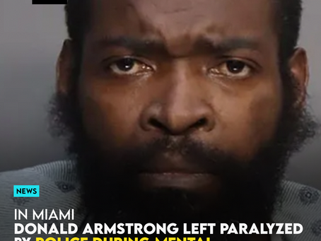 Donald Armstrong Left Paralyzed By Police During Mental Health Episode 