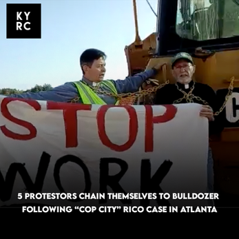 5 Protestors Chain Themselves To Bulldozer Following “Cop City” RICO Case In Atlanta