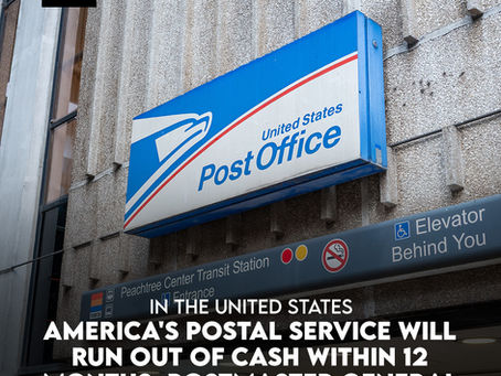 America's Postal Service Will Run Out of Cash Within 12 Months, Postmaster General Warns Congress
