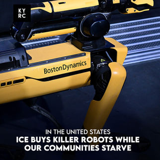 ICE Buys Killer Robots While Our Communities Starve