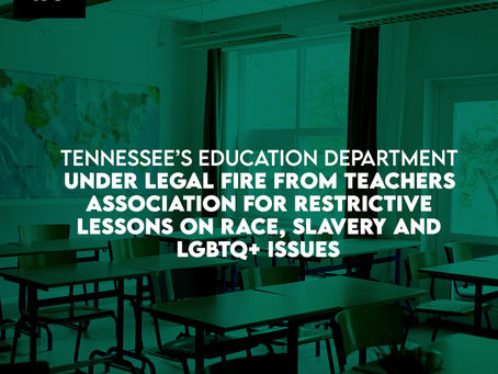 Tennessee’s Education Department Under Legal Fire From Teachers Association For Restrictive Lessons 