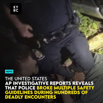 AP Investigative Reports Reveals That Police Broke Multiple Safety Guidelines During Hundreds of Deadly Encounters 