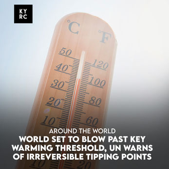 World Set to Blow Past Key Warming Threshold, UN Warns of Irreversible Tipping Points