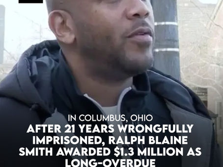 After 21 Years Wrongfully Imprisoned, Ralph Blaine Smith Awarded $1.3 Million as Long-Overdue Justice Arrives