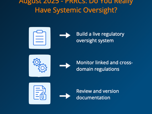 August 2025 — PRRCs: Do You Really Have Systemic Oversight?