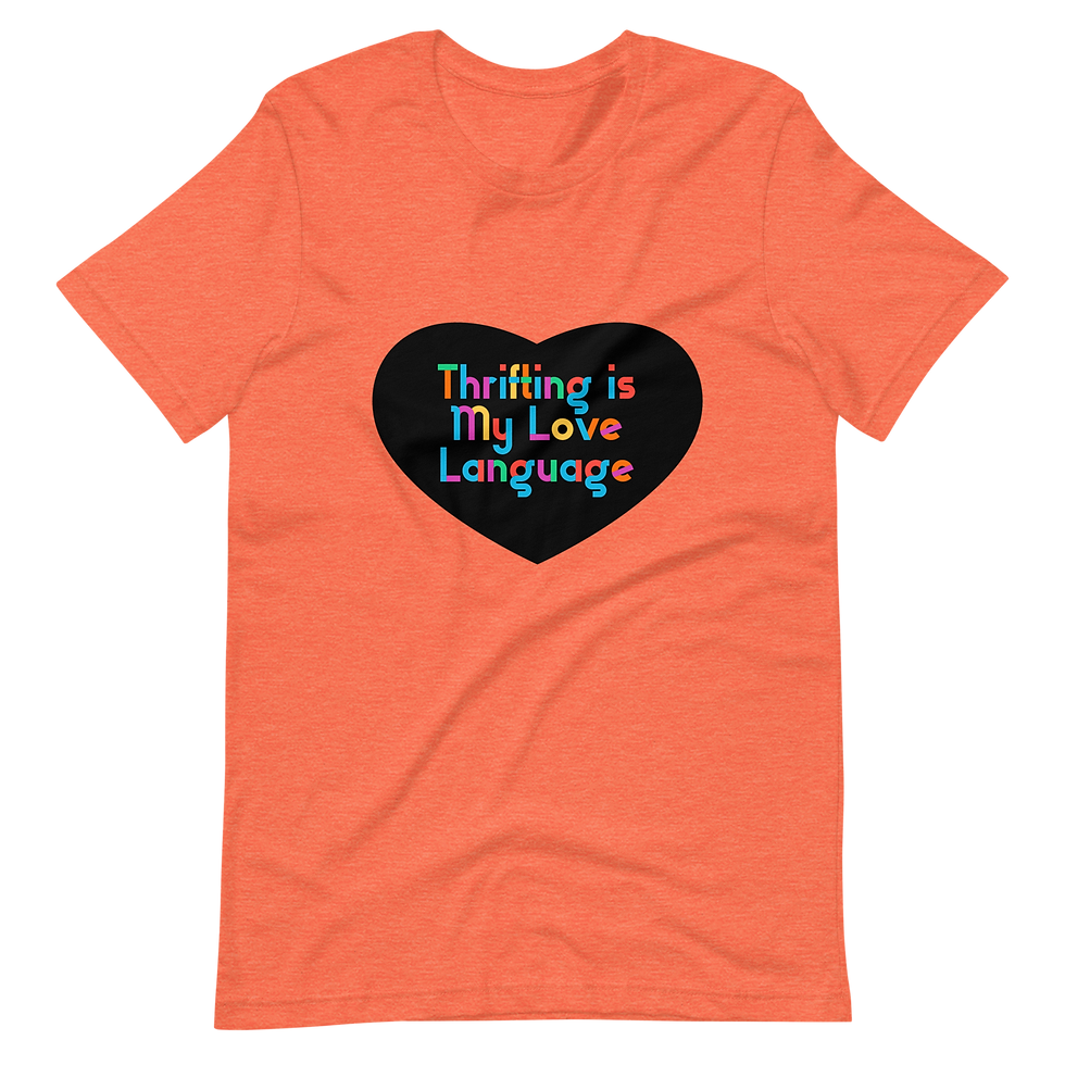 Thumbnail: Thrifting Is My Love Language Unisex t-shirt. Multiple color options.