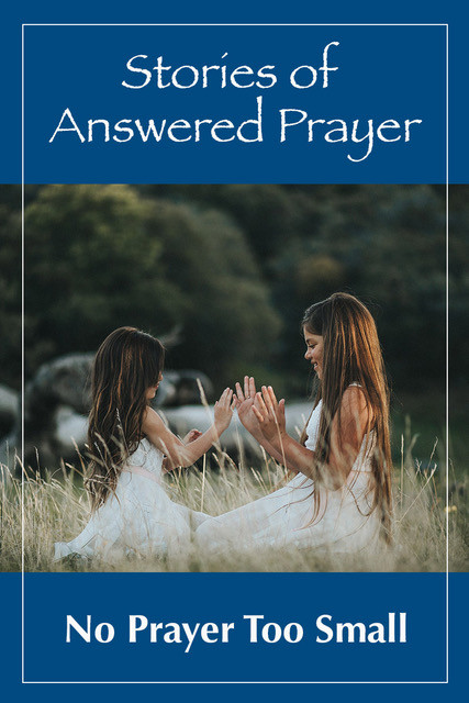 Stories of Answered Prayer by Luisa Rodriguez