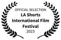 OFFICIAL SELECTION - LA Shorts International Film Festival - 2023 (1).png
