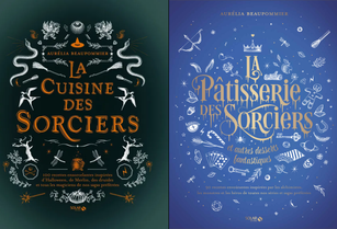 L’avis des libraires - 202ème chronique : La Cuisine des Sorciers & La Pâtisserie des Sorciers