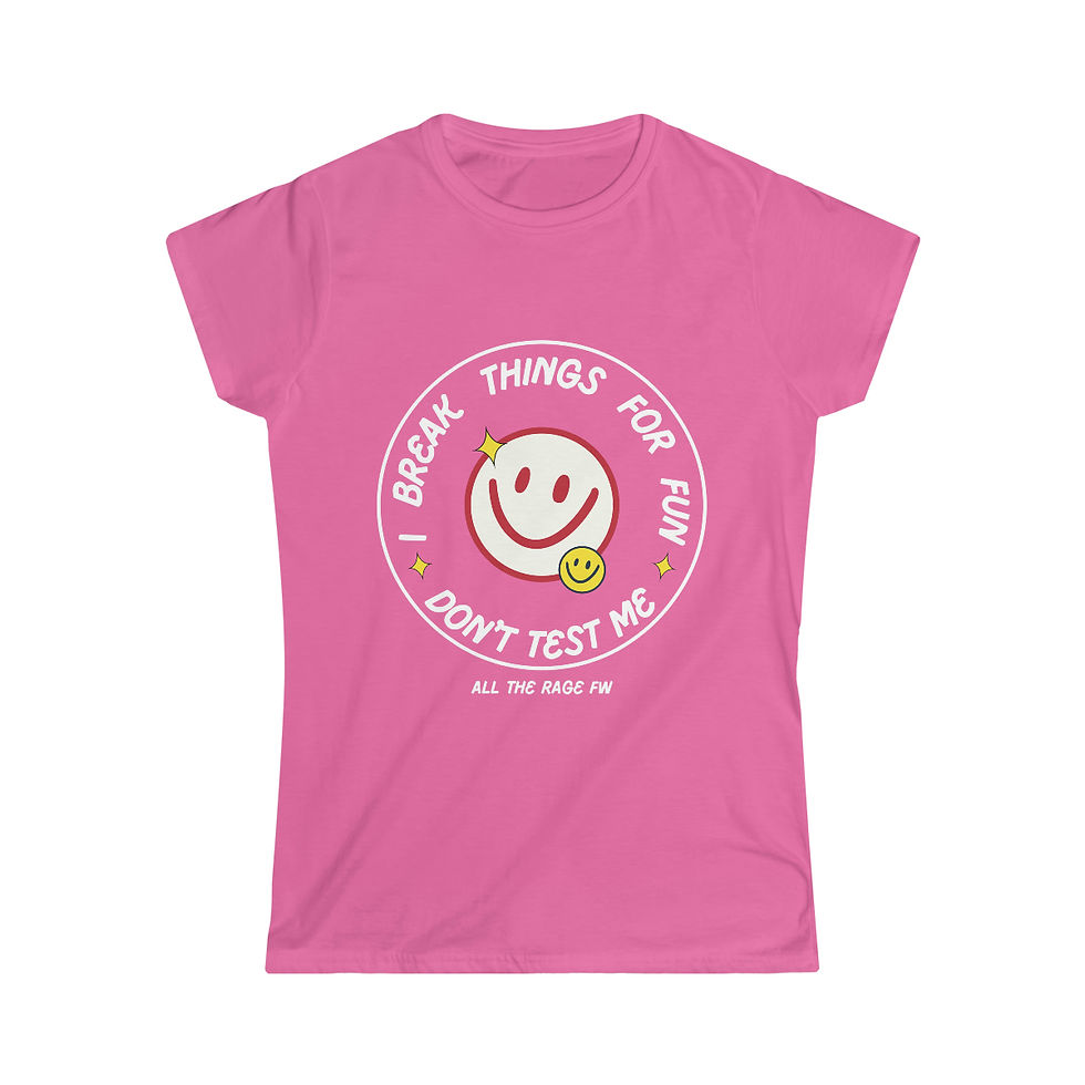 Thumbnail: I Break Things for Fun - Women's Softstyle Tee
