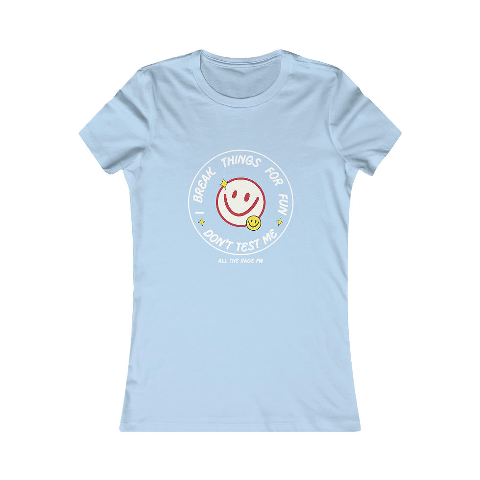 Thumbnail: I Break Things for Fun - Women's Favorite Tee