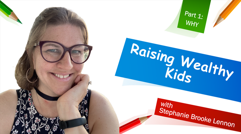 Cover page of Stephanie Brooke Lennon with the title "Raising Wealthy Kids"