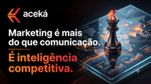 Marketing é mais do que comunicação. É inteligência competitiva