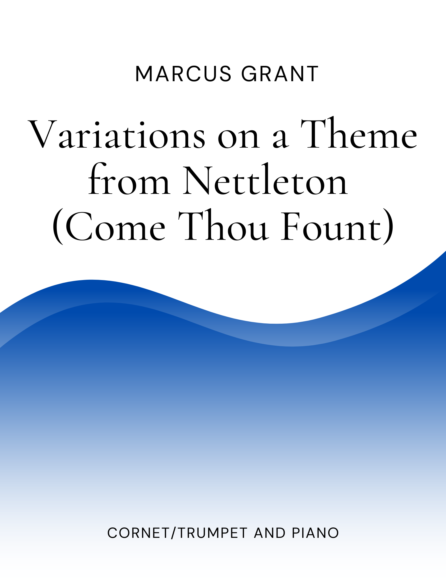Variations on a Theme from Nettleton (Come Thou Fount of Every Blessing))