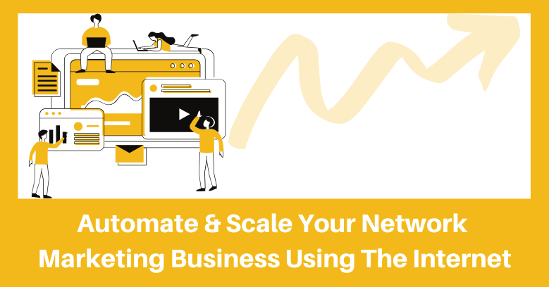 How to automate & scale your network marketing business