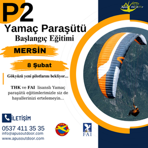 Mersin 8 Şubat P2 Yamaç Paraşütü Eğitimi Başlangıç Kursu