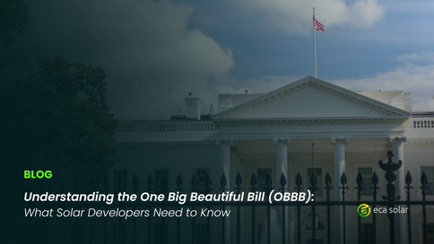 Breaking Down the One Big Beautiful Bill: What Solar Developers Need to Know