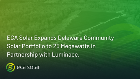 ECA Solar Expands Community Solar in Delaware with Luminace