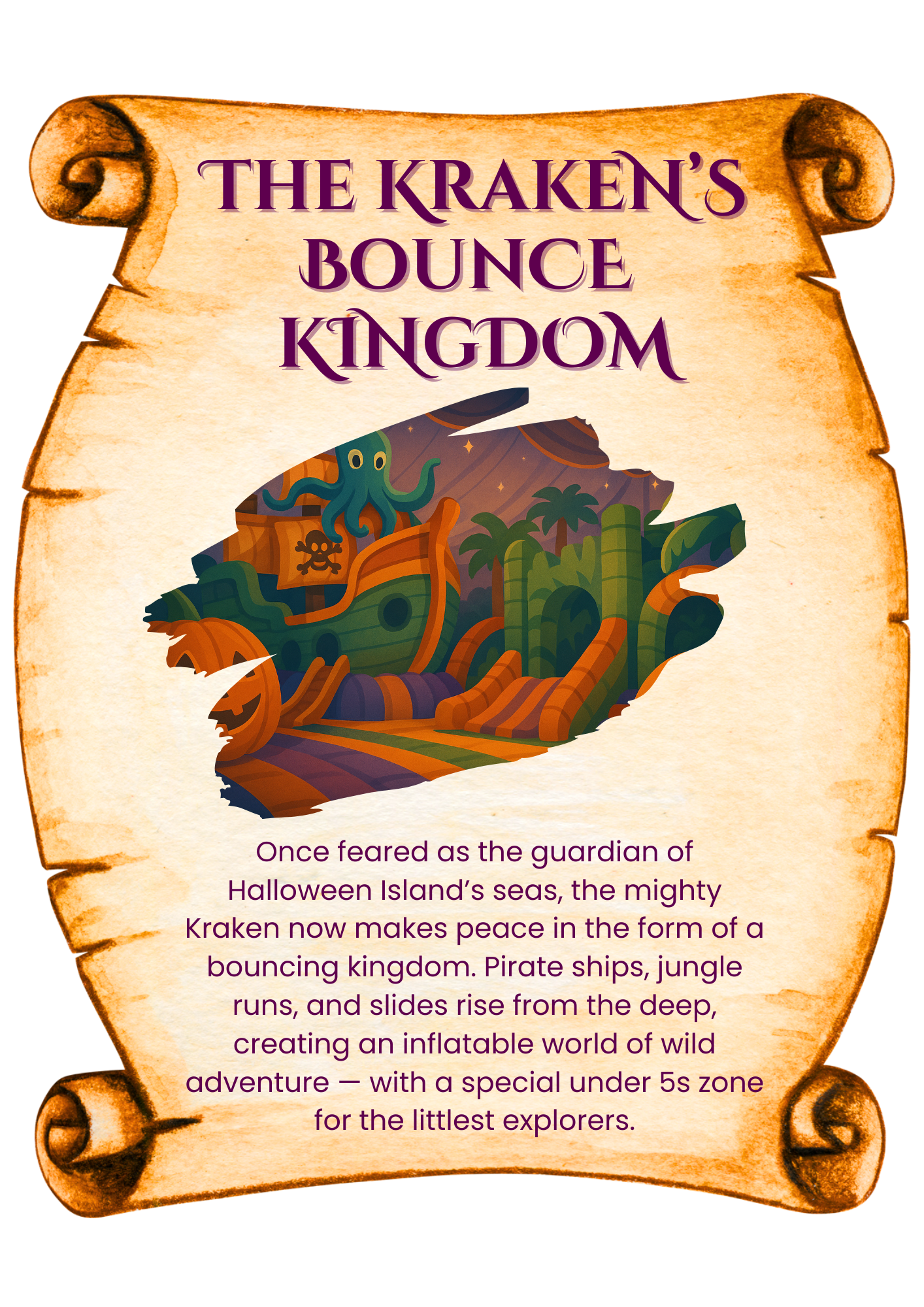 Once feared as the guardian of Halloween Island’s seas, the mighty Kraken now makes peace in the form of a bouncing kingdom. Pirate ships, jungle runs, and slides rise from the deep, creating an inflatable world of wild adventure — with a special under 5s zone for the littlest explorers.