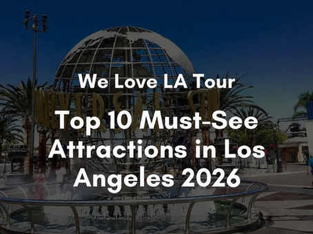 Top 10 Must-See Attractions in Los Angeles 2026