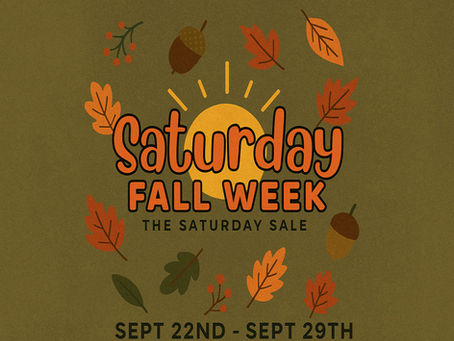 The Saturday Sale - Fall Week