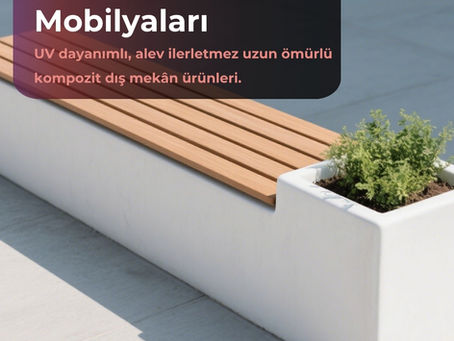 FRP park mobilyaları, kompozit şehir mobilyaları, UV dayanımlı park bankı ve saksı çözümleri, OEM kompozit üretim.